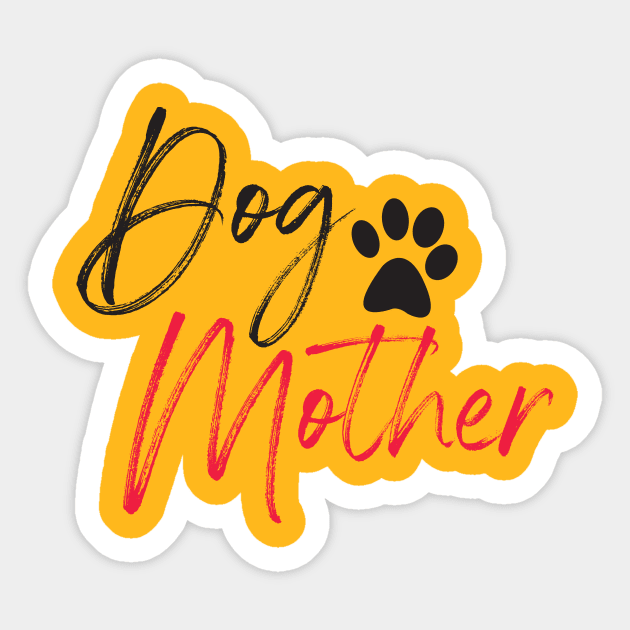 Dog Mother T-shirt Dog Lover Sticker by lilss